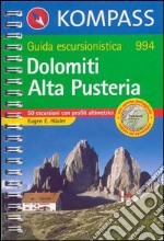 Guida turistica n. 994. Italia. Dolomiti. Alta Pusteria libro