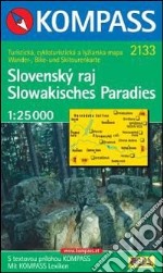 Carta escursionistica n. 2133. Repubblica Slovacca. Paradiso slovacco-Slow Paradies-Slovensky raj 1:25.000. Adatto a GPS. Digital map. DVD-ROM. Ediz. multilingue libro