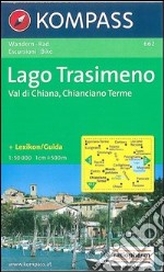 Carta escursionistica n. 662. Toscana, Umbria, Abruzzi. Lago Trasimeno, Val di Chiana, Chianciano Terme 1:50.000 libro