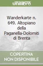 Wanderkarte n. 649. Altopiano della Paganella-Dolomiti di Brenta libro