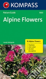 Nature guide n. 1300. Alpine flowers libro