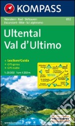 Carta escursionistica n. 052. Val d'Ultimo 1:25.000. Adatto a GPS. Digital map. DVD-ROM libro