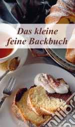 Libretto di cucina n. 1724. Das kleine feine backbuch libro