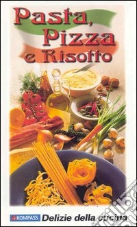 Libretto di cucina n. 1759. Pasta, pizza e risotto