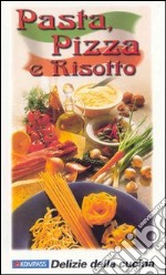 Libretto di cucina n. 1759. Pasta, pizza e risotto libro