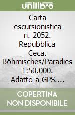 Carta escursionistica n. 2052. Repubblica Ceca. Böhmisches/Paradies 1:50.000. Adatto a GPS. DVD-ROM digital map libro