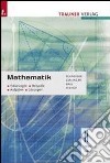 Mathematik HAK. Aufgaben; Lösungen; Formeln. Per le Scuole superiori. Vol. 2 libro