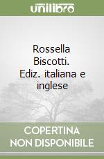 Rossella Biscotti. Ediz. italiana e inglese