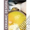 Ceramic design libro di Marin Eva