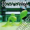 Contemporary color design. Ediz. italiana, inglese, spagnola, francese e tedesca libro