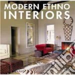 Modern ethno interiors. Ediz. multilingue libro