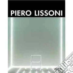 Piero Lissoni. Ediz. italiana, inglese, spagnola, francese e tedesca