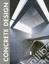 Concrete design. Ediz. italiana libro