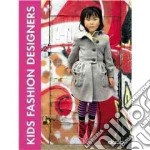 Kids fashion designer. Ediz. italiana, inglese, tedesca, francese e spagnola libro