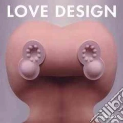 Love design. Ediz. multilingue