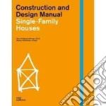 Single-family houses. Construction and design manual libro