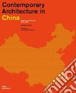 Contemporary architecture in China. Buildings and projects 2000-2020. Ediz. illustrata libro