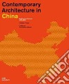 Contemporary architecture in China. Buildings and projects 2000-2020. Ediz. illustrata libro