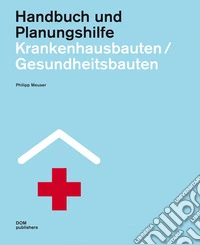 Krankenhausbauten/Gesundheitsbauten. Handbuch und Planungshilfe libro