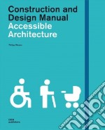 Accessible architecture. Construction and design manual libro