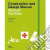 Medical facilities and health care. Building typlogies, public health. Construction and design manual libro