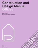 Offices. Construction and design manual libro