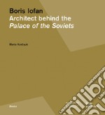 Boris Iofan. Architect behind the Palace of the Soviets