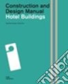Hotel buildings. Construction and design manual. Ediz. russa libro