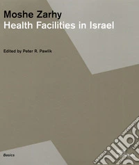 Moshe Zarhy. Health facilities in Israel libro