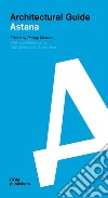 Astana. Architectural guide libro