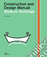 Stadium buildings. Construction and design manual