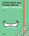 Stadium buildings. Construction and design manual libro