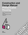 Prefabricated housing. Construction and design manual. Vol. 1-2: Technologies and methods-Buildings and typologies libro