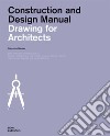 Drawing for architects. Construction and design manual libro