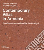 Contemporary villas in Armenia. Ediz. armena e inglese libro