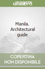 Manila. Architectural guide