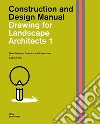 Drawing for landscape architects. Construction and design manual. Vol. 1: Basic drawing, graphics, and projections libro di Wilk Sabrina