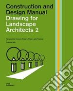 Drawing for landscape architects. Construction and design manual. Vol. 2