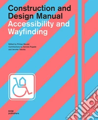 Accessibility and wayfinding. Construction and design manual