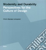 Modernity and durability. Perspectives for the culture of design libro