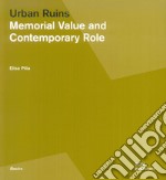 Urban ruins. Memorial value and contemporary role