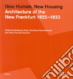 New Human, New Housing. Architecture Of The New Frankfurt 1925-1933 libro