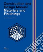 Construction and design manual. Materials and finishings libro