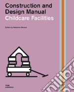 Childcare facilities. Construction and design manual libro