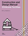 Childcare facilities. Construction and design manual libro di Meuser N. (cur.)