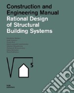 Rational design of structural building systems. Construction and engineering manual libro