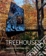 Treehouses and other modern hideaways. Ediz. illustrata libro