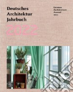 Deutsches Architektur Jahrbuch 2022. Ediz. tedesca e inglese libro