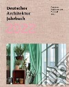 Deutsches Architektur Jahrbuch 2022. Ediz. tedesca e inglese libro