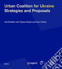 Urban coalition for Ukraine. Strategies and proposals libro